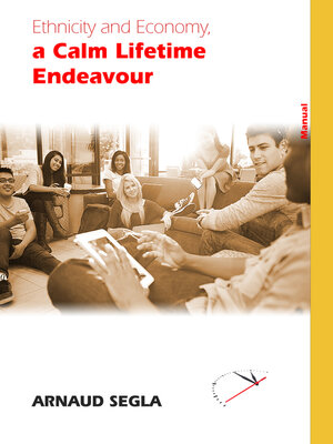 cover image of Ethnicity and Economy, a Calm Lifetime Endeavour